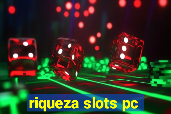 riqueza slots pc